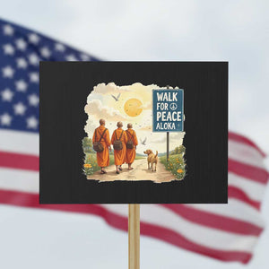 Walk For Peace Aloka the Dog and Monks Protest Sign TS02 Horizontal 18" × 24" Black Print Your Wear