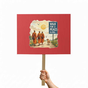 Walk For Peace Aloka the Dog and Monks Protest Sign TS02 Horizontal 18" × 24" Red Print Your Wear