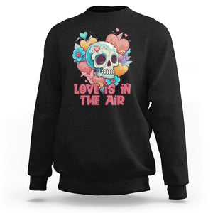 Funny Anti Valentines Sweatshirt Love In The Air Floral Skull TS02 Black Printyourwear