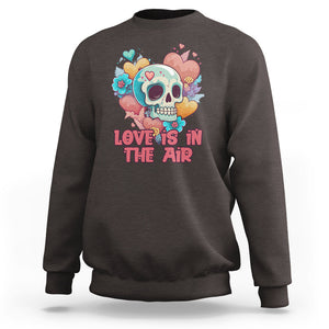 Funny Anti Valentines Sweatshirt Love In The Air Floral Skull TS02 Dark Chocolate Printyourwear