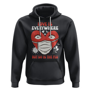 Funny Nurse Anti Valentine Hoodie Love Is Everywhere But So Is The Flu TS02 Black Printyourwear