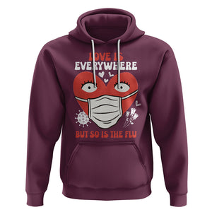 Funny Nurse Anti Valentine Hoodie Love Is Everywhere But So Is The Flu TS02 Maroon Printyourwear