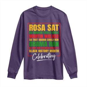 Celebrate Black History Month Long Sleeve Shirt Rosa Sat Martin Walked Obama Ran So Our Children Could Fly Inspiration TS02 Purple Print Your Wear