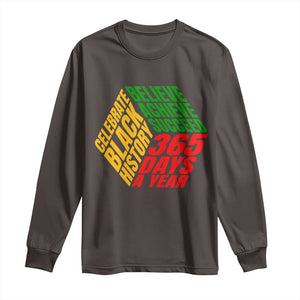 Black History Month Long Sleeve Shirt Believe Achieve Succeed 365 Days A Year Proud African American TS02 Dark Chocolate Print Your Wear