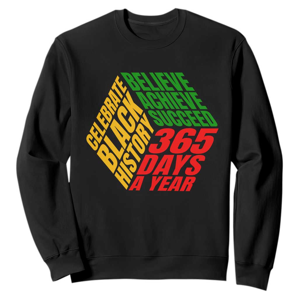 Black History Month Sweatshirt Believe Achieve Succeed Proud African American TS02 Black Printyourwear