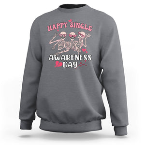 Funny Single Skeletons Sweatshirt Happy Single Awareness Day Galentine's Gang Anti Valentines TS02 Charcoal Printyourwear