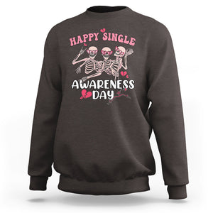 Funny Single Skeletons Sweatshirt Happy Single Awareness Day Galentine's Gang Anti Valentines TS02 Dark Chocolate Printyourwear