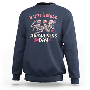 Funny Single Skeletons Sweatshirt Happy Single Awareness Day Galentine's Gang Anti Valentines TS02 Navy Printyourwear