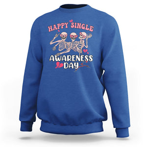 Funny Single Skeletons Sweatshirt Happy Single Awareness Day Galentine's Gang Anti Valentines TS02 Royal Blue Printyourwear