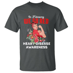 CHD Awareness T Shirt In February We Go Red American Heart Disease Awareness TS02 Dark Heather Printyourwear