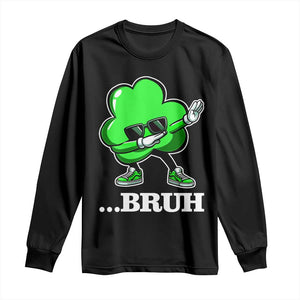 Funny Dabbing Shamrock Long Sleeve Shirt Bruh St. Patrick's Day TS02 Black Print Your Wear