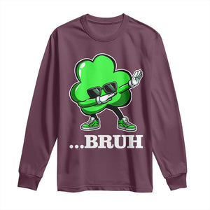 Funny Dabbing Shamrock Long Sleeve Shirt Bruh St. Patrick's Day TS02 Maroon Print Your Wear