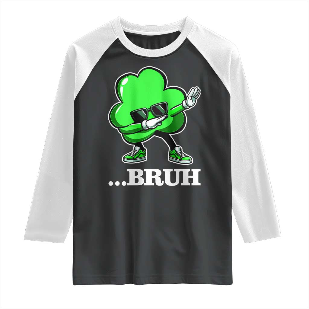 Funny Dabbing Shamrock Raglan Shirt Bruh St. Patrick's Day TS02 Black White Print Your Wear