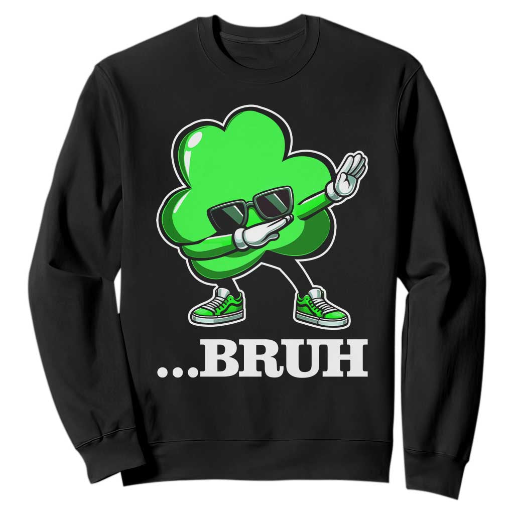 Funny Dabbing Shamrock Sweatshirt Bruh St. Patrick's Day TS02 Black Print Your Wear