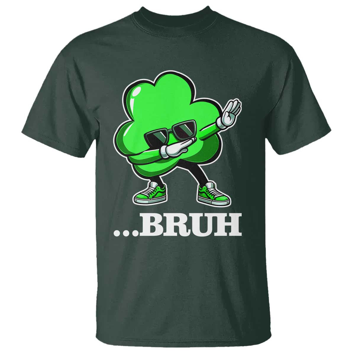 Funny Dabbing Shamrock T Shirt Bruh St. Patrick's Day TS02 Dark Forest Green Print Your Wear