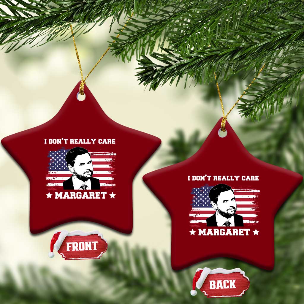 Funny JD Vance Ceramic Ornament I Don't Really Care Margaret American Flag TS02 Print Your Wear