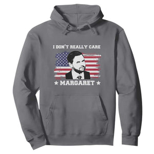 Funny JD Vance Hoodie I Don't Really Care Margaret American Flag TS02 Charcoal Print Your Wear