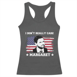 Funny JD Vance Racerback Tank Top I Don't Really Care Margaret American Flag TS02 Dark Heather Print Your Wear