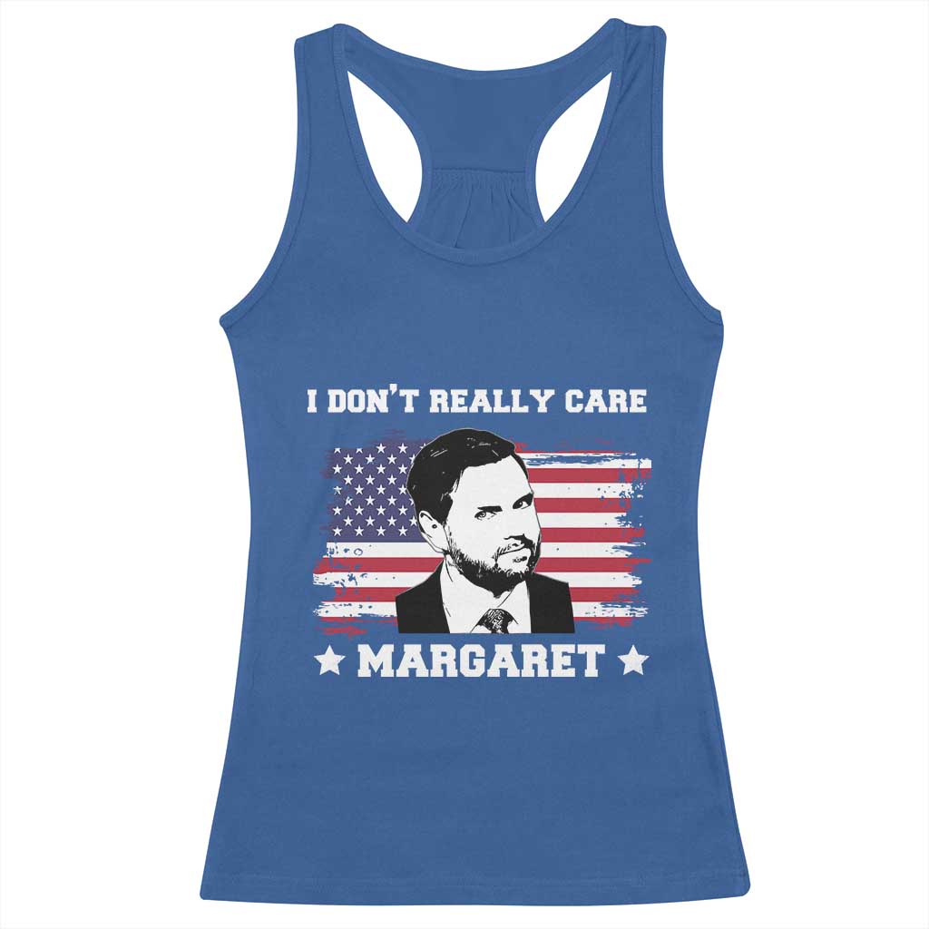 Funny JD Vance Racerback Tank Top I Don't Really Care Margaret American Flag TS02 Royal Blue Print Your Wear