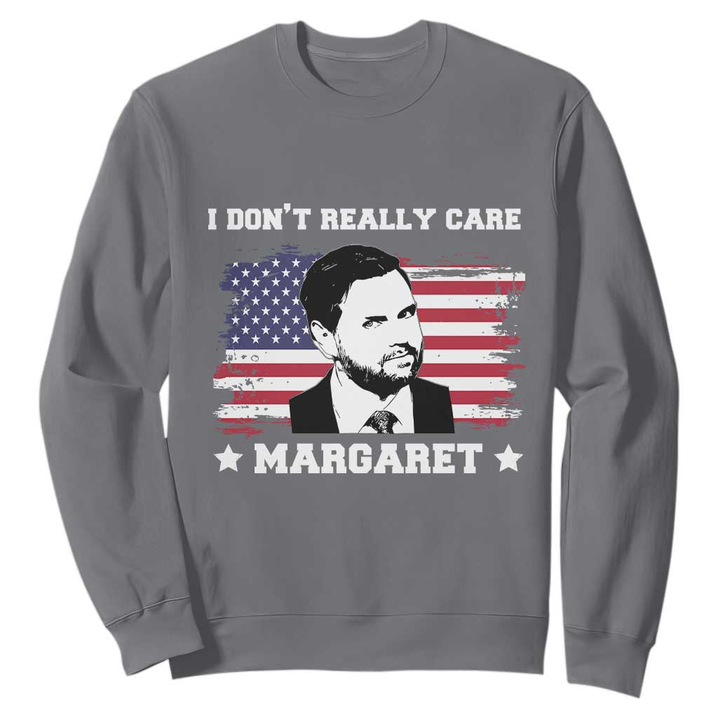 Funny JD Vance Sweatshirt I Don't Really Care Margaret American Flag TS02 Charcoal Print Your Wear