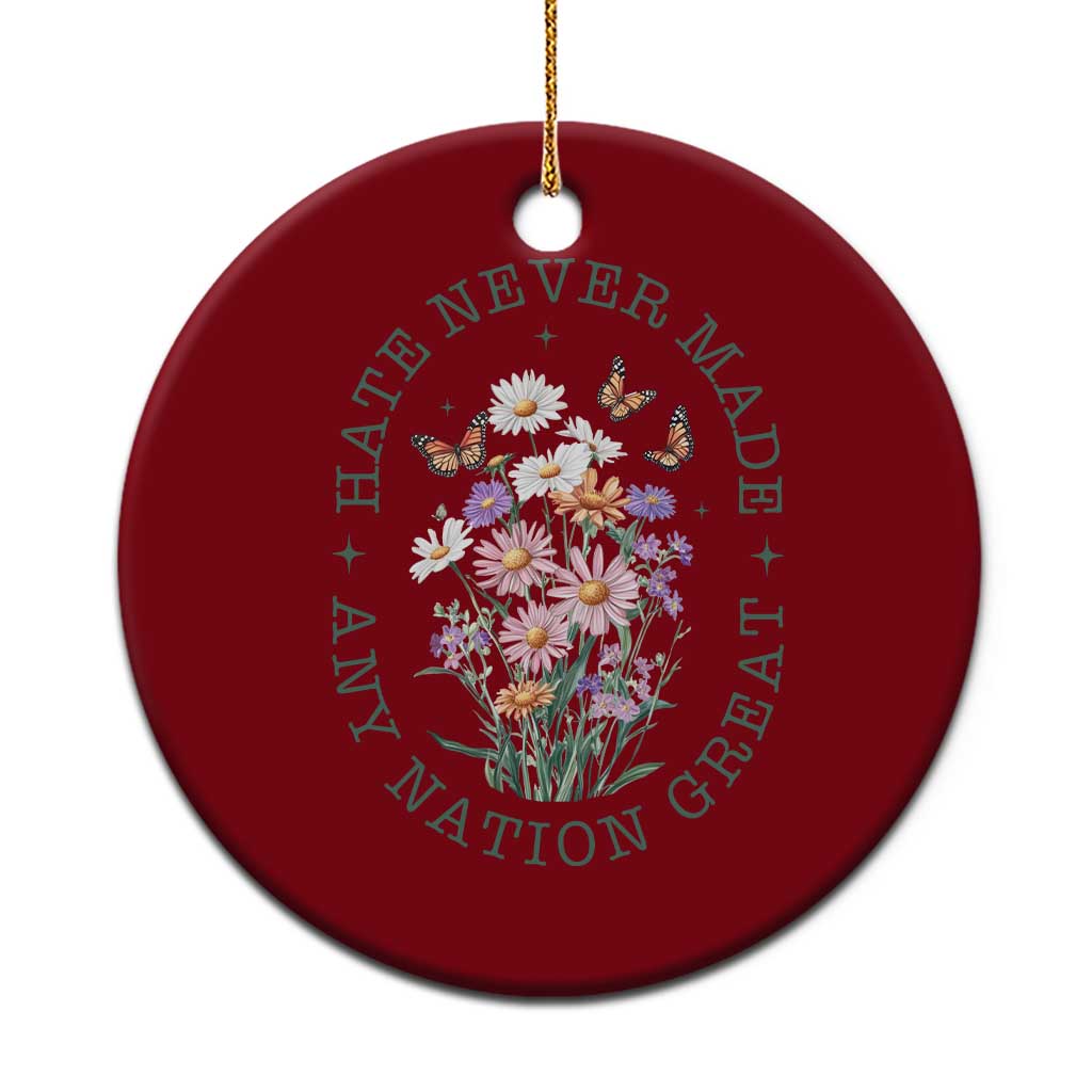 Hate Never Made Any Nation Great Ceramic Ornament Botanical Floral Butterflies Retro TS02 1pc Red Print Your Wear
