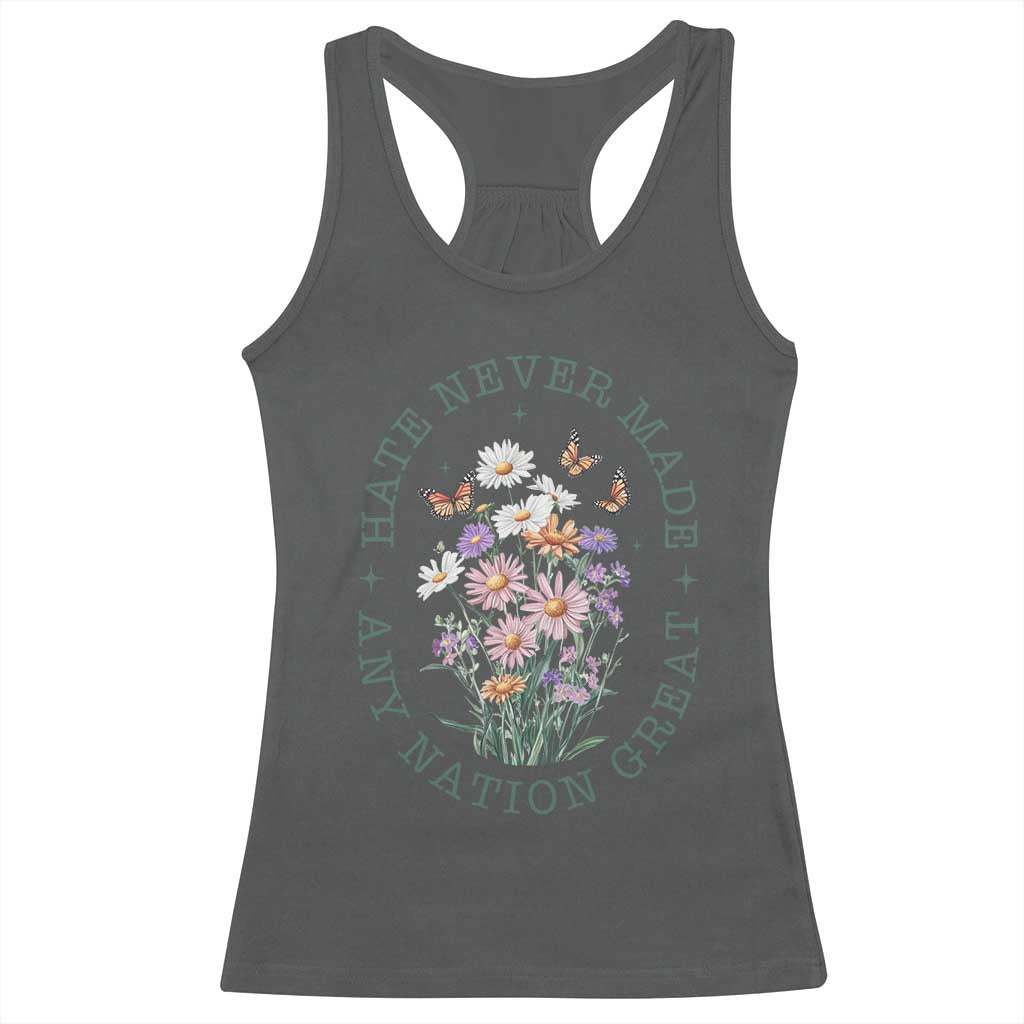 Hate Never Made Any Nation Great Racerback Tank Top Botanical Floral Butterflies Retro TS02 Dark Heather Print Your Wear