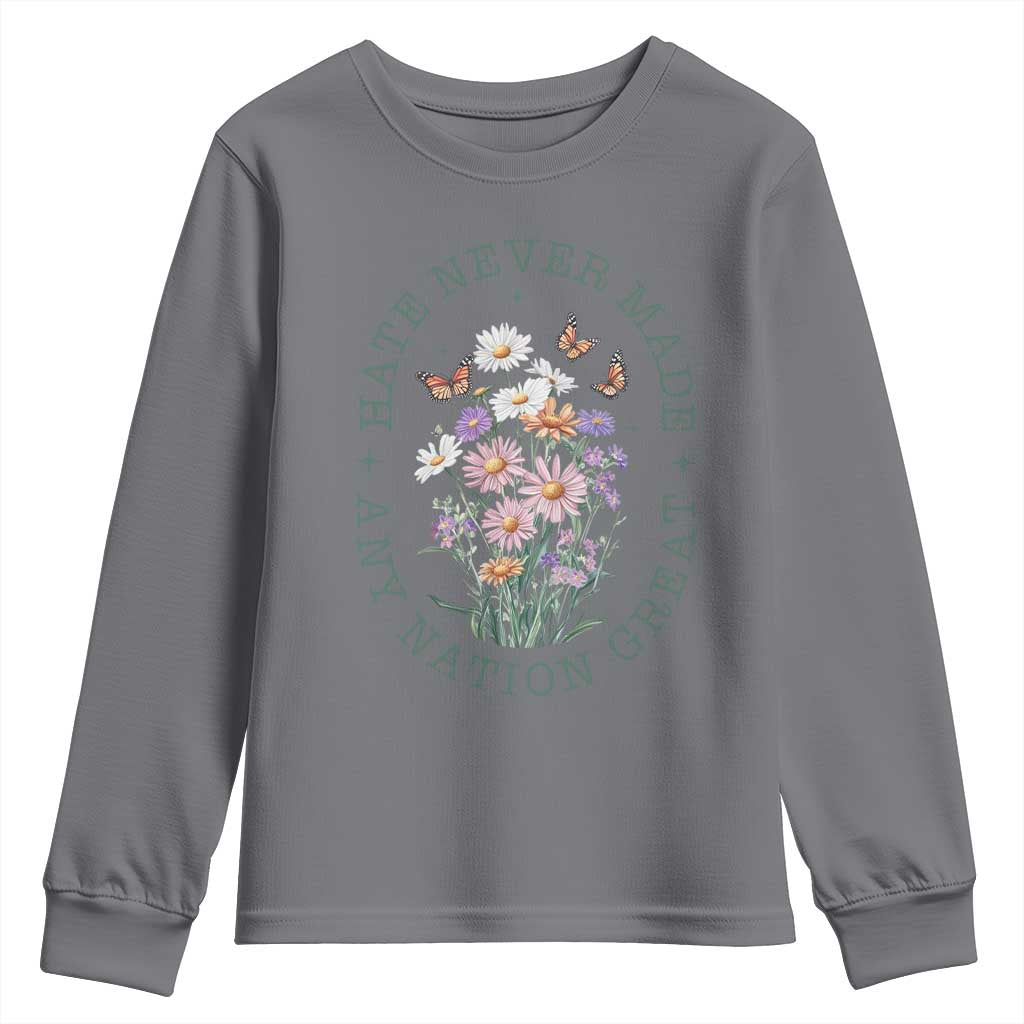Hate Never Made Any Nation Great Youth Sweatshirt Botanical Floral Butterflies Retro TS02 Charcoal Print Your Wear