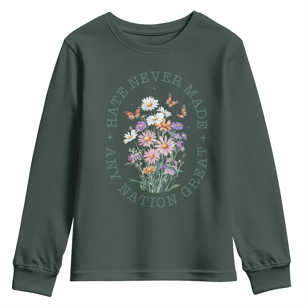 Hate Never Made Any Nation Great Youth Sweatshirt Botanical Floral Butterflies Retro TS02 Dark Forest Green Print Your Wear