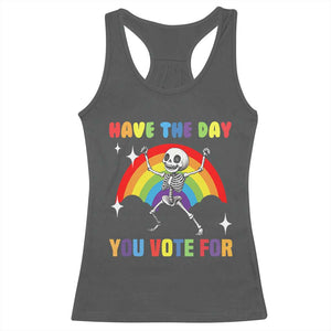 Sarcastic Skeleton Racerback Tank Top Have The Day You Voted For TS02 Dark Heather Print Your Wear
