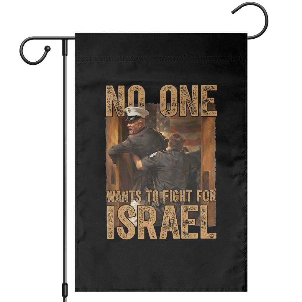 No One Wants To Fight For Israel Garden Flag America First Veteran Message Anti War TS02 Black Print Your Wear