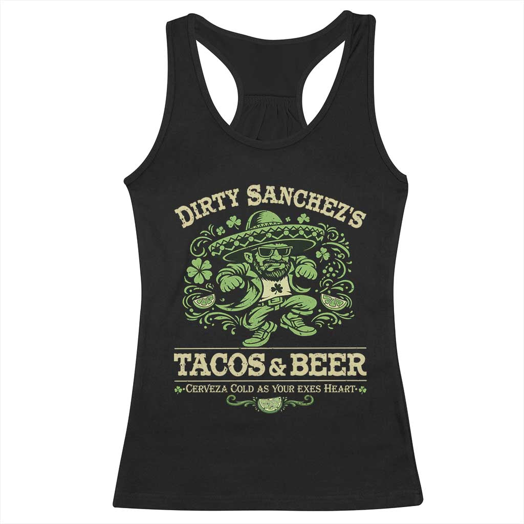Dirty Sanchezs Tacos and Beer Funny Fiesta Racerback Tank Top Cerveza Cold as Your Exes Heart Mexican Party Humor TS02 Black Print Your Wear