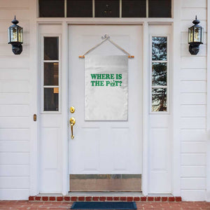 Where Is The Pot Funny St Patricks Day Garden Flag Lucky Clover Irish Drinking Humor TS02 Print Your Wear