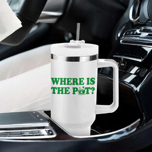 Where Is The Pot Funny St Patricks Day Tumbler With Handle Lucky Clover Irish Drinking Humor TS02 Print Your Wear