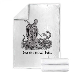 Go On Now Git Funny Saint Patrick Banishing Snakes Throw Blanket Irish History Humor St Patricks Day TS02 White Print Your Wear