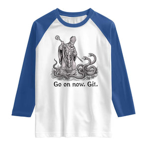 Go On Now Git Funny Saint Patrick Banishing Snakes Raglan Shirt Irish History Humor St Patricks Day TS02 White Royal Print Your Wear