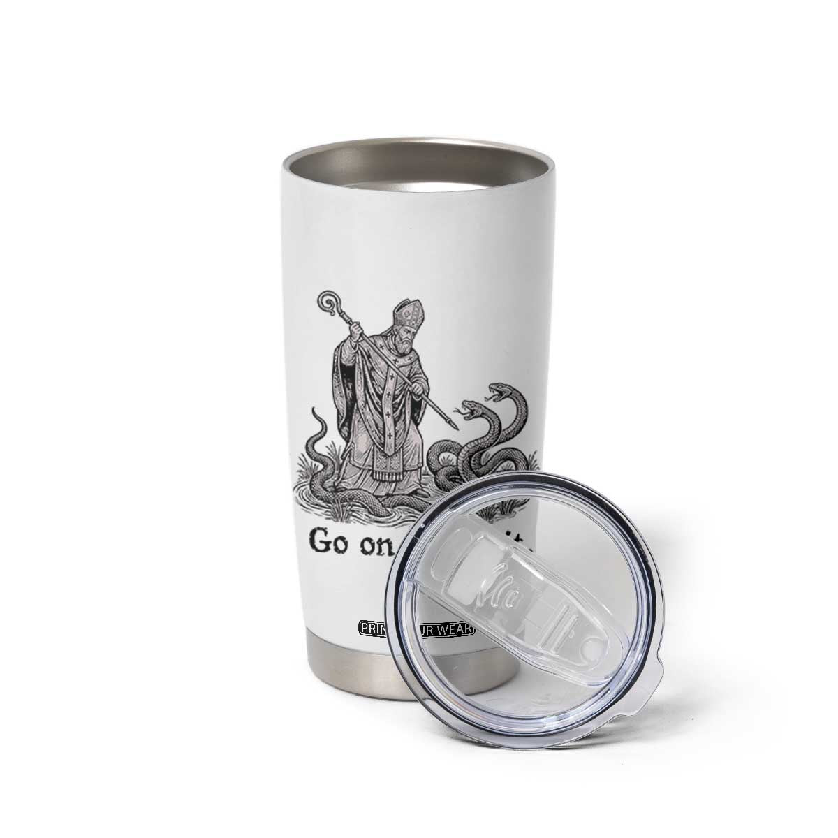 Go On Now Git Funny Saint Patrick Banishing Snakes Tumbler Cup Irish History Humor St Patricks Day TS02 Print Your Wear