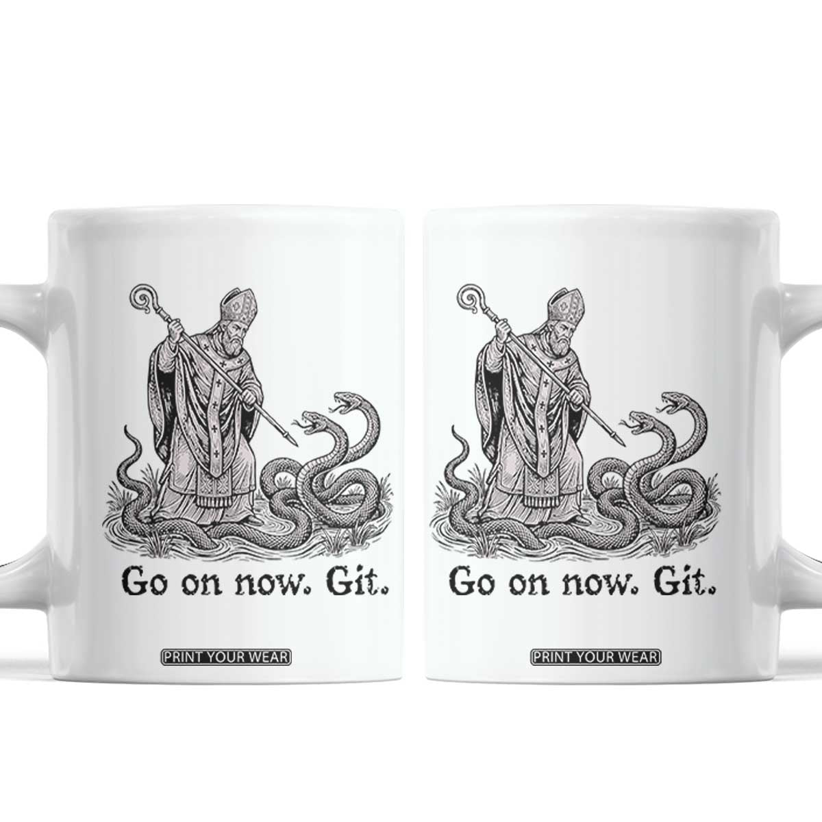 Go On Now Git Funny Saint Patrick Banishing Snakes Coffee Mug Irish History Humor St Patricks Day TS02 White Print Your Wear