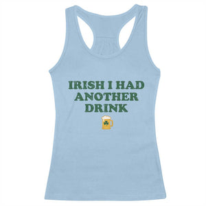 Irish I Had Another Drink Racerback Tank Top Funny St Patricks Day Beer Drinking Joke Pub Humor TS02 Light Blue Print Your Wear