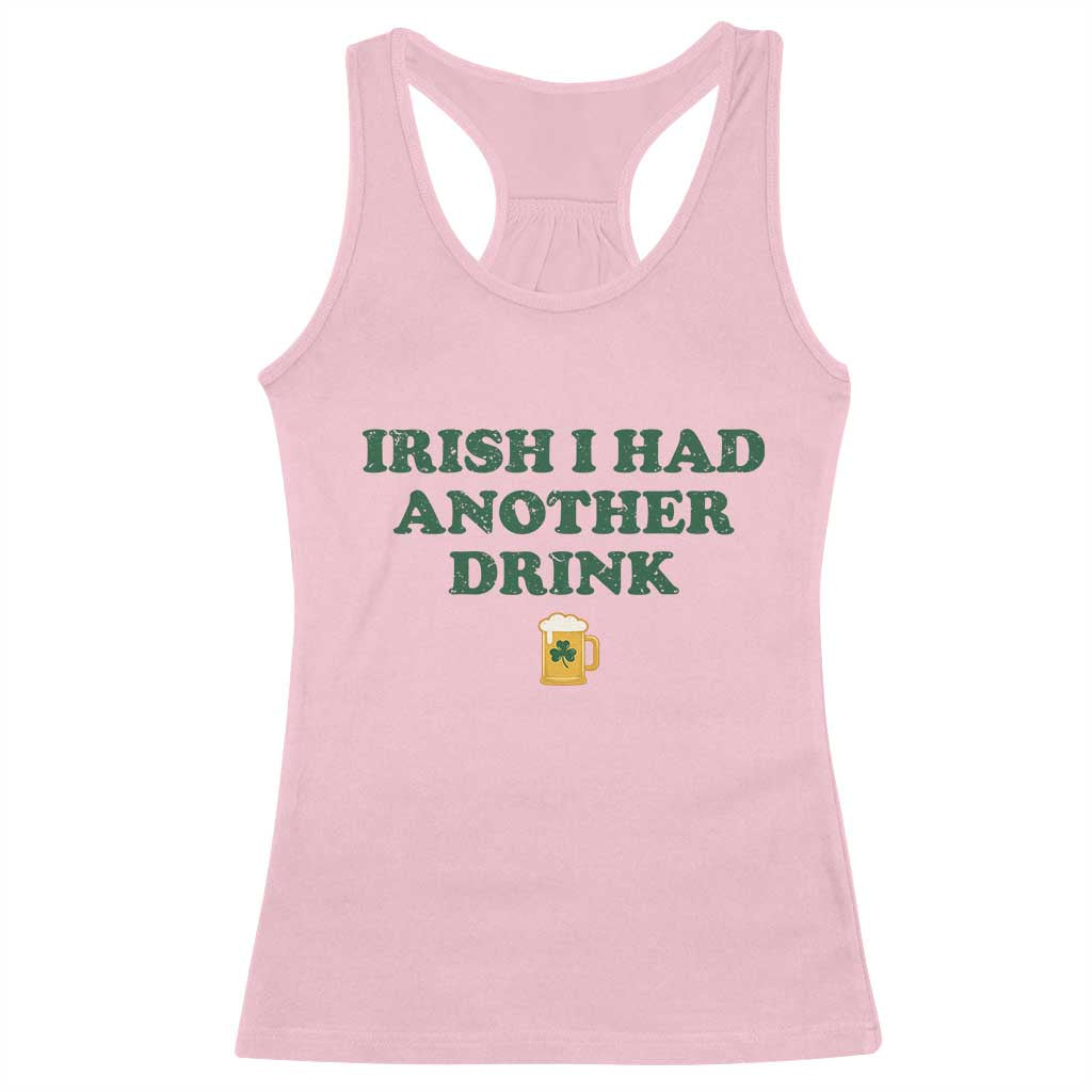 Irish I Had Another Drink Racerback Tank Top Funny St Patricks Day Beer Drinking Joke Pub Humor TS02 Light Pink Print Your Wear