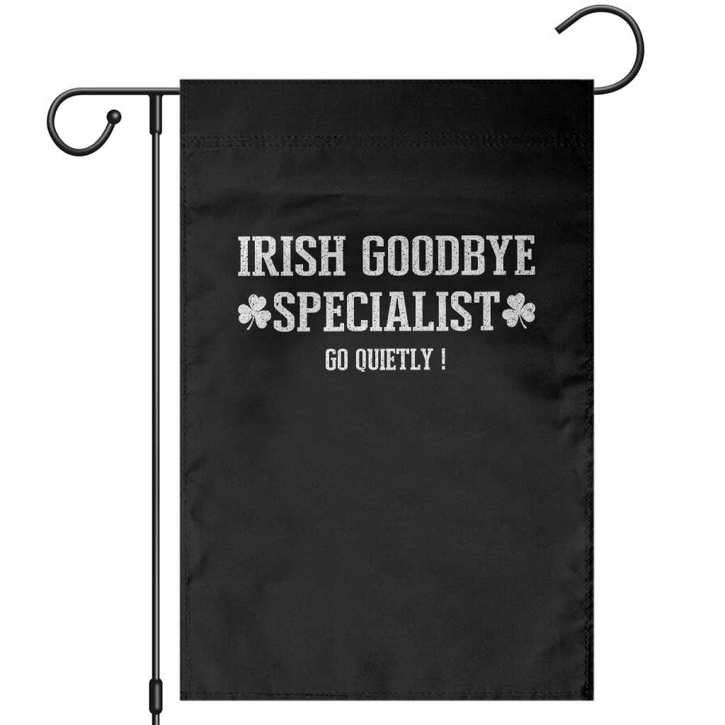 Funny Irish Goodbye Specialist Go Quietly Garden Flag St Patricks Day Introvert Humor TS02 Black Print Your Wear