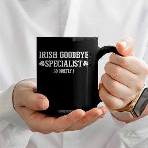 Funny Irish Goodbye Specialist Go Quietly Coffee Mug St Patricks Day Introvert Humor TS02 Print Your Wear