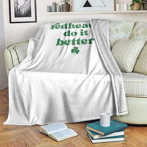Redheads Do It Better Funny Irish Pride Throw Blanket St Patricks Day Ginger Humor TS02 Print Your Wear