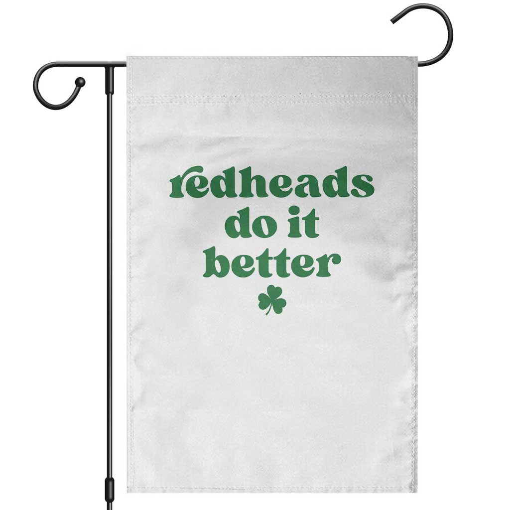 Redheads Do It Better Funny Irish Pride Garden Flag St Patricks Day Ginger Humor TS02 White Print Your Wear