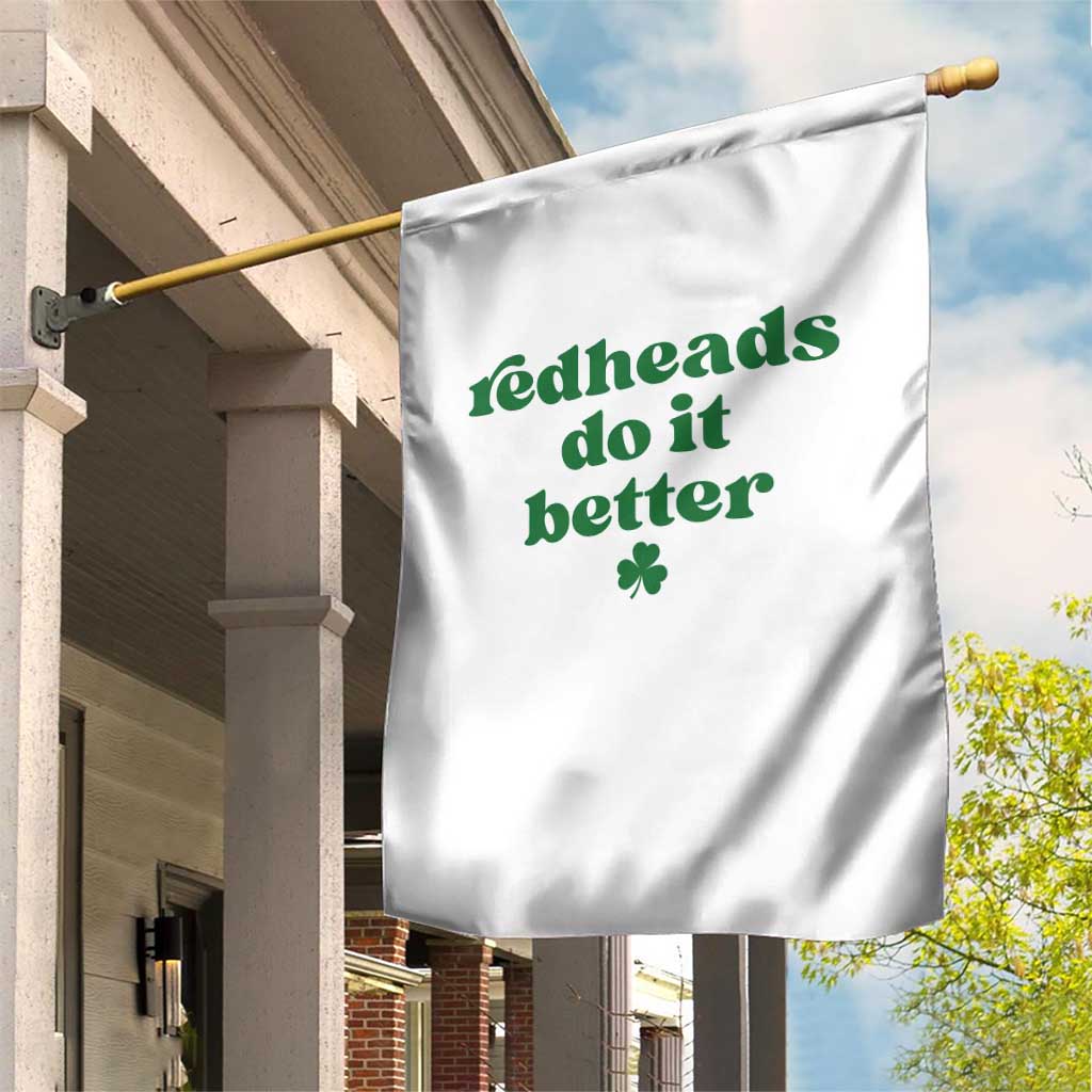 Redheads Do It Better Funny Irish Pride Garden Flag St Patricks Day Ginger Humor TS02 Print Your Wear
