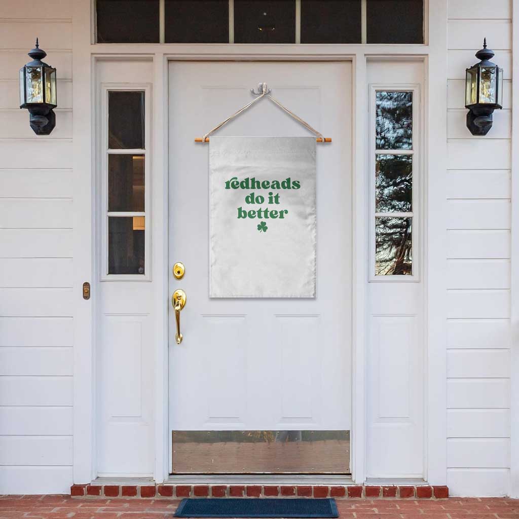 Redheads Do It Better Funny Irish Pride Garden Flag St Patricks Day Ginger Humor TS02 Print Your Wear
