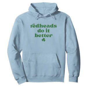Redheads Do It Better Funny Irish Pride Hoodie St Patricks Day Ginger Humor TS02 Light Blue Print Your Wear