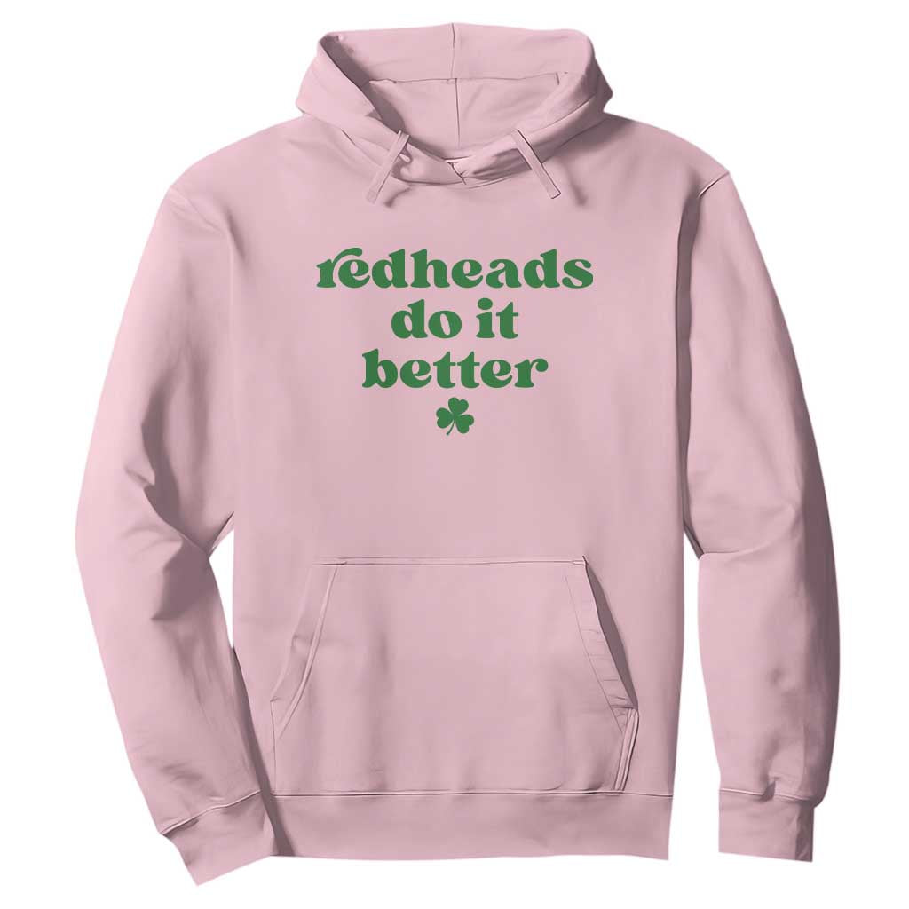 Redheads Do It Better Funny Irish Pride Hoodie St Patricks Day Ginger Humor TS02 Light Pink Print Your Wear