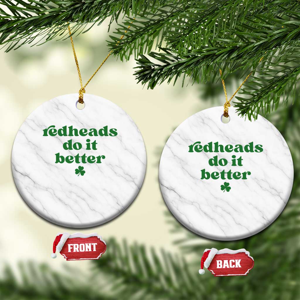 Redheads Do It Better Funny Irish Pride Ceramic Ornament St Patricks Day Ginger Humor TS02 1pc White Marble Print Your Wear