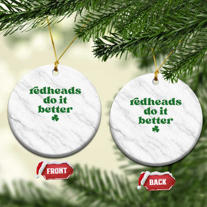 Redheads Do It Better Funny Irish Pride Ceramic Ornament St Patricks Day Ginger Humor TS02 1pc White Marble Print Your Wear