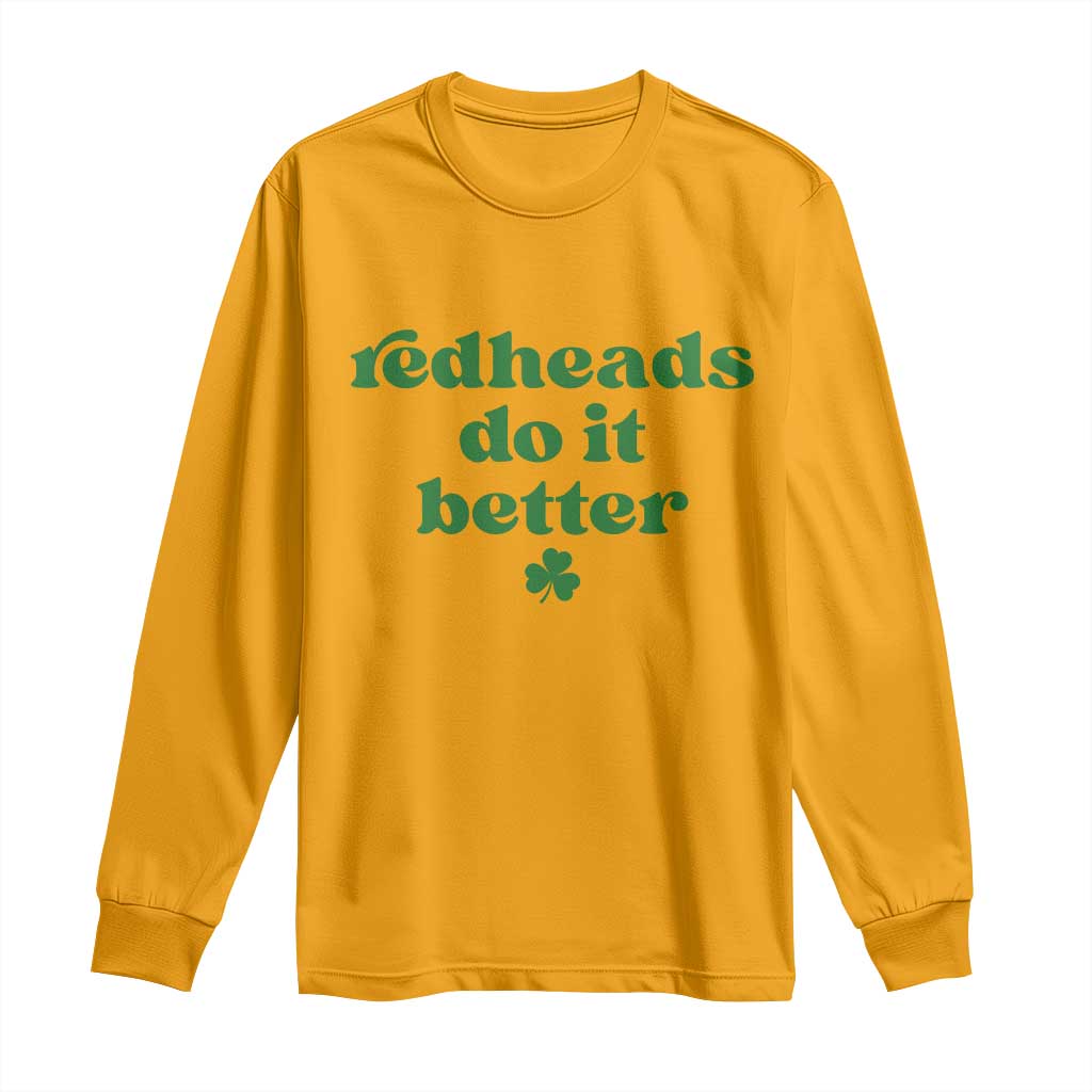 Redheads Do It Better Funny Irish Pride Long Sleeve Shirt St Patricks Day Ginger Humor TS02 Gold Print Your Wear